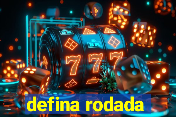 defina rodada